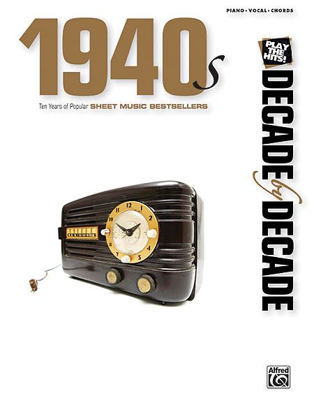 Decade by Decade : The 1940s.