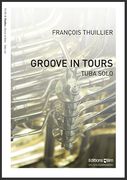 Groove In Tours : For Tuba Solo (2010).