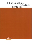Tertia Pars Centuriae Octonum Et Septenum Vocum (Stettin 1610) / ed. by Otfried Von Steuber.
