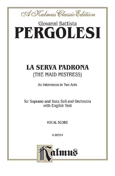 La Serva Padrona = The Maid As Mistress, (English Only).
