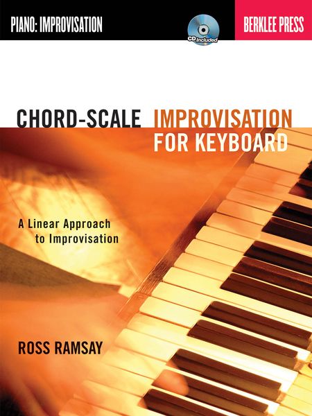 Chord-Scale Improvisation For Keyboard : A Linear Approach To Improvisation.