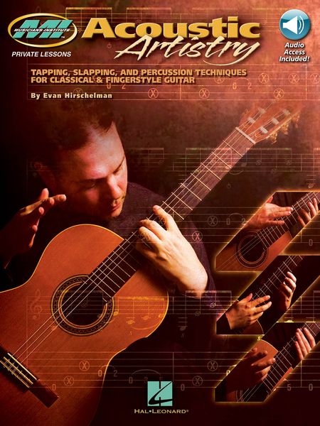 Acoustic Artistry : Tapping, Slapping and Percussion Techniques For Classical & Fingerstyle Guitar.