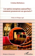 Operas Europeens Aujourd'hui : Comment Promouvoir Un Spectacle?