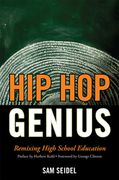 Hip Hop Genius : Remixing High School Education.