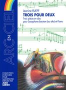Trois Pour Deux : Pour Saxophone Baryton (Ou Alto) Et Piano.