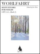 Sixty Etudes : For Violin, Op. 45, Book 2 / edited by Eric Wen.