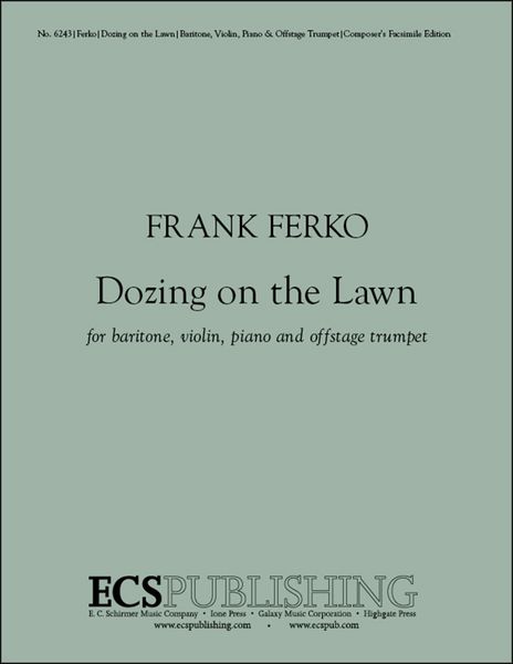 Dozing On The Lawn : For Baritone, Violin, Piano and Offstage Trumpet.