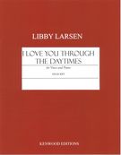 I Love You Through The Daytimes : For High Voice and Piano (2003) [Download].