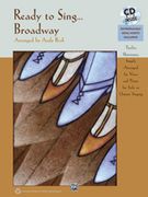 Ready To Sing... Broadway : For Voice and Piano / arranged by Andy Beck.