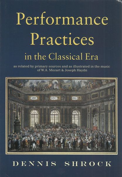 Performance Practices In The Classical Era.