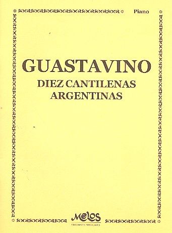 Diez Cantilenas Argenintas : Para Piano.