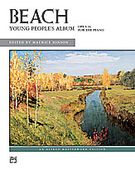 Young People's Album, Op. 36 : For The Piano / Maurice Hinson, Editor.