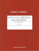 I Love You Through The Daytimes : For Low Voice and Piano (2003) [Download].