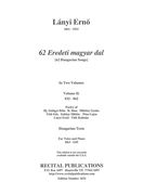 62 Eredeti Magyar Dal = 62 Hungarian Songs, Vol. 2 : For Voice and Piano.