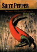 Suite Pepper : 9 Spicy, Sequential Solos For Developing 4-Mallet Marimba Chops.