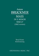 Mass No. 2 In E Minor, Wab 27 (1882 Version) : For SSAATTBB Chrous & Piano.