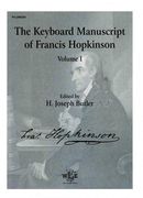 Keyboard Manuscript Of Francis Hopkinson, Vol. 1 / edited by H. Joseph Butler.