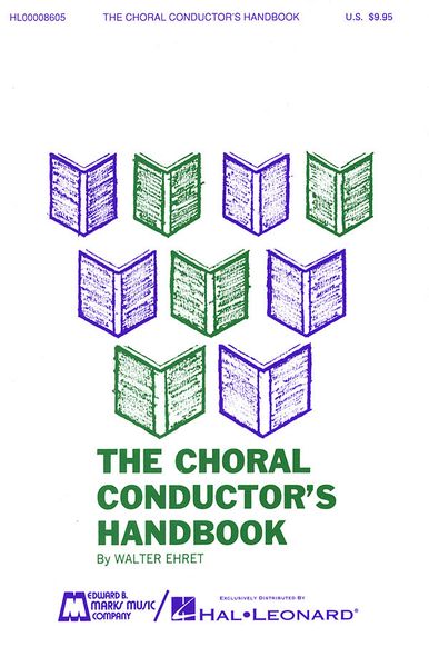 The Choral Conductor's Handbook.