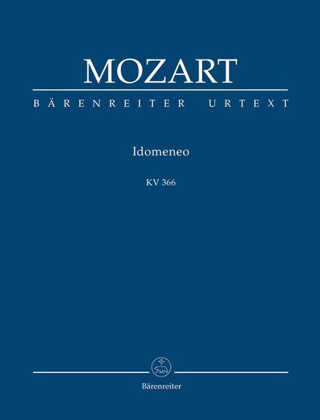 Idomeneo, Kv 366 / edited by Daniel Heartz.