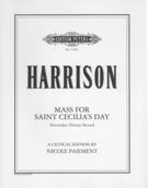 Mass For Saint Cecilia's Day, November Twenty Second / Critical Edition by Nicole Paiement.