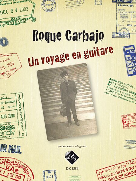 Un Voyage En Guitare : Pour Guitare Seule.