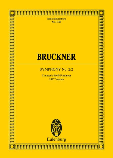 Symphony No. 2/2 In C Minor : 1877 Version / edited by William Carragan.