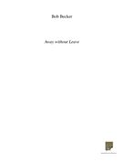 Away Without Leave : For Percussion Quintet.