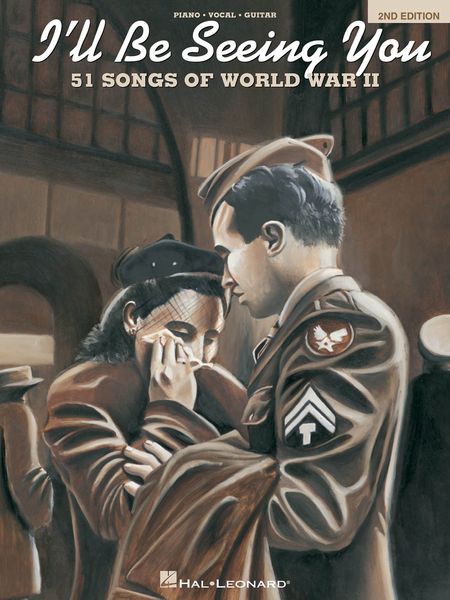 I'll Be Seeing You : 50 Songs Of World War II - 50 Radio Favorites Of The Gi's.