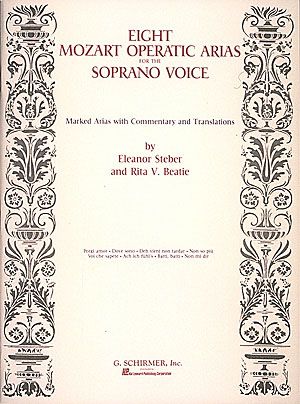 Eight Mozart Operatic Arias For The Soprano Voice.