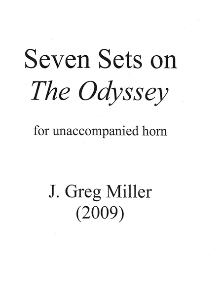 Seven Sets On The Odyssey : For Unaccompanied Horn (2009).