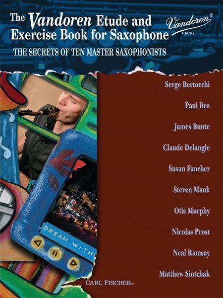 The Vandoren Etude and Exercise Book For Saxophone : The Secrets Of Ten Master Saxophonists.