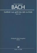 Gottlob! Nun Geht Das Jahr Zu Ende, BWV 28 / edited by Felix Loy.
