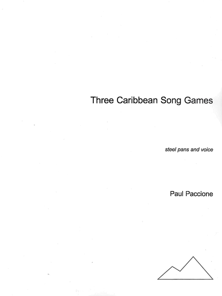 Three Caribbean Song Games : For Steel Pans and Voice (2009).