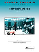 That's How We Roll : For Jazz Ensemble.