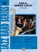 Hola, Señor Loco! : For Jazz Ensemble.