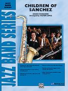 Children Of Sanchez : For Jazz Ensemble / arranged by Victor Lopez.