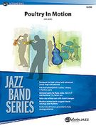 Poultry In Motion : For Jazz Ensemble.