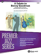 A Salute To Benny Goodman : For Jazz Ensemble / arranged by Jeff Hest.