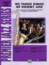 We Three Kings Of Orient Are : For Jazz Ensemble / arranged by Alan Baylock.