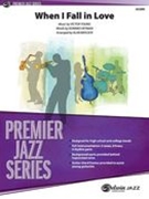 When I Fall In Love : For Jazz Ensemble / arranged by Alan Baylock.