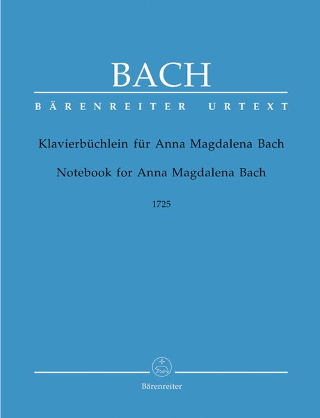 Klavierbuechlein Für Anna Magdalena Bach 1725 (Urtext) / edited by Georg Von Dadelson.
