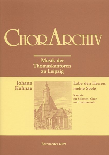 Lobe Den Herren, Meine Seele, Psalm 103 : Kantate Für Solisten, Chor & Instrumente.
