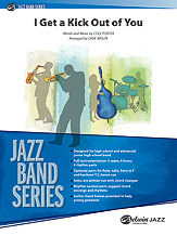 I Get A Kick Out Of You : For Jazz Ensemble / arranged by Dave Wolpe.