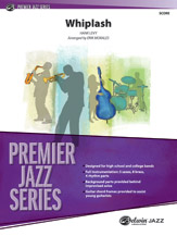Whiplash : For Jazz Ensemble / arranged by Erik Morales.