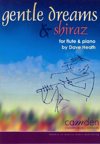 Gentle Dreams & Shiraz : 2 Pieces For Flute and Piano.