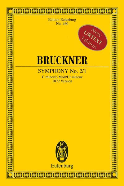 Symphony No. 2/1 In C Minor : 1872 Version / edited by William Carragan.