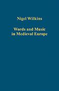 Words and Music In Medieval Europe.
