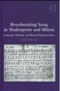 Reverberating Song In Shakespeare and Milton : Language, Memory and Musical Representation.