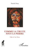 Comme la Truite Sous la Pierre.