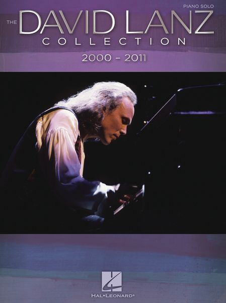 David Lanz Collection, 2000-2011 : For Piano Solo.